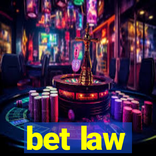 bet law